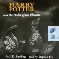 Harry Potter and the Order of the Phoenix - Adult Packaging - written by J K Rowling performed by Stephen Fry on CD (Unabridged)